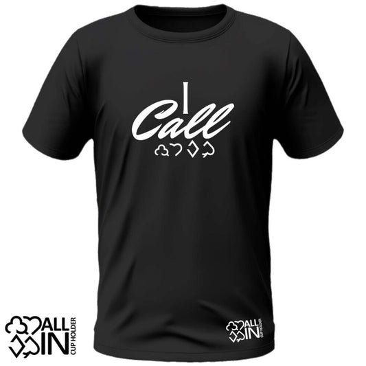 'I Call' Tee - Just $24.95! Shop now at AllInCupHolder.com